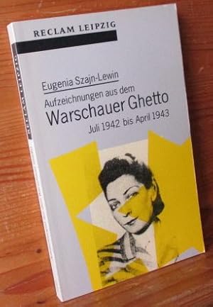 Aufzeichnungen aus dem Warschauer Ghetto : Juli 1942 bis April 1943. Übers. von Roswitha Matwin-B...