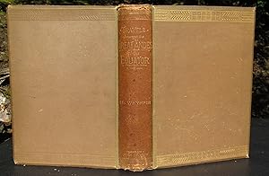 Travels Amongst The Great Andes Of The Equator -- 1892 FIRST UK EDITION