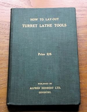 How to Lay-Out Turret Lathe Tools.