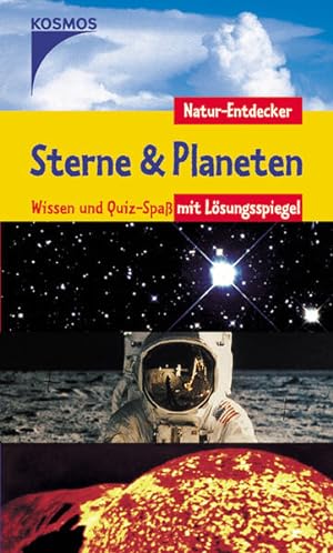 Seller image for Sterne & Planeten: Wissen und Quiz-Spass mit Lsungsspiegel (Natur-Entdecker) for sale by Versandantiquariat Felix Mcke