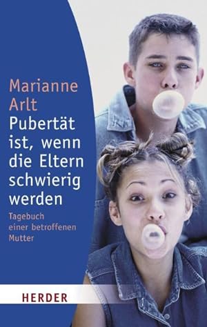 Seller image for Pubertt ist, wenn die Eltern schwierig werden: Tagebuch einer betroffenen Mutter (HERDER spektrum) for sale by Versandantiquariat Felix Mcke