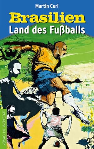 Seller image for Brasilien: Land des Fuballs for sale by Versandantiquariat Felix Mcke