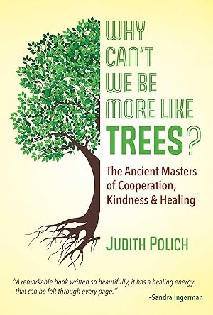 Bild des Verkufers fr Why Can t We Be More Like Trees?: The Ancient Masters of Cooperation, Kindness, and Healing zum Verkauf von moluna