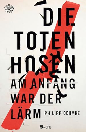 Bild des Verkufers fr Die Toten Hosen: Am Anfang war der Lrm zum Verkauf von Versandantiquariat Felix Mcke