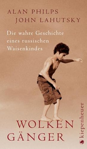 Imagen del vendedor de Wolkengnger: Die wahre Geschichte eines russischen Waisenkindes a la venta por Versandantiquariat Felix Mcke