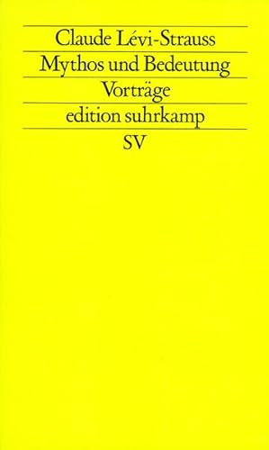 Immagine del venditore per Mythos und Bedeutung: Fnf Radiovortrge. Gesprche mit Claude Lvi-Strauss (edition suhrkamp) venduto da Versandantiquariat Felix Mcke