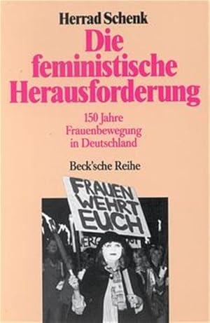 Bild des Verkufers fr Die feministische Herausforderung: 150 Jahre Frauenbewegung in Deutschland zum Verkauf von Versandantiquariat Felix Mcke