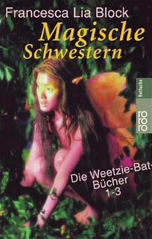 Immagine del venditore per Magische Schwestern: Die Weetzie-Bat-Bcher venduto da Versandantiquariat Felix Mcke