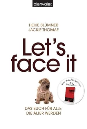 Seller image for Let's face it: Das Buch fr alle, die lter werden for sale by Versandantiquariat Felix Mcke