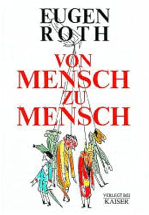 Imagen del vendedor de Von Mensch zu Mensch a la venta por Versandantiquariat Felix Mcke