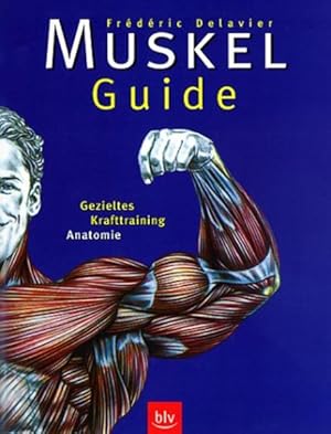 Bild des Verkufers fr Muskel-Guide. Gezieltes Krafttraining - Anatomie zum Verkauf von Versandantiquariat Felix Mcke