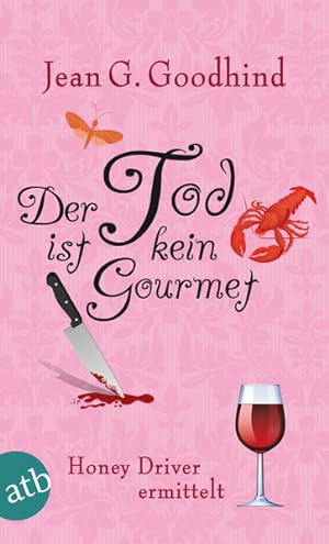 Seller image for Der Tod ist kein Gourmet: Kriminalroman (Honey Driver ermittelt, Band 7) for sale by Versandantiquariat Felix Mcke