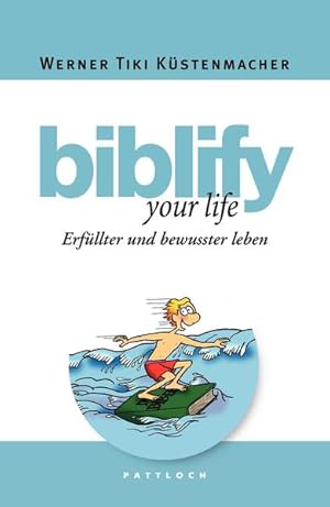 Bild des Verkufers fr biblify your life: Erfllter und bewusster leben zum Verkauf von Versandantiquariat Felix Mcke