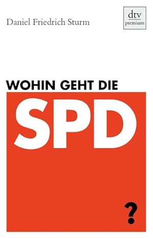 Immagine del venditore per Wohin geht die SPD? venduto da Versandantiquariat Felix Mcke