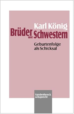 Bild des Verkufers fr Brder und Schwestern: Geburtenfolge als Schicksal zum Verkauf von Versandantiquariat Felix Mcke