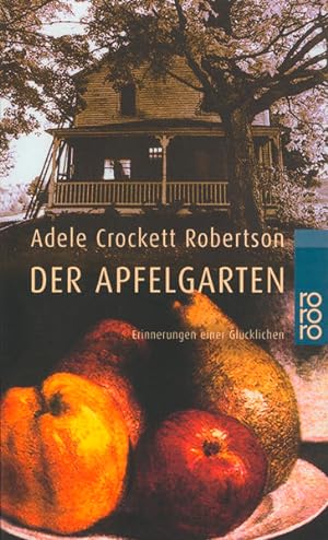 Immagine del venditore per Der Apfelgarten: Erinnerungen einer Glcklichen venduto da Versandantiquariat Felix Mcke
