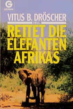 Seller image for Rettet die Elefanten Afrikas for sale by Versandantiquariat Felix Mcke