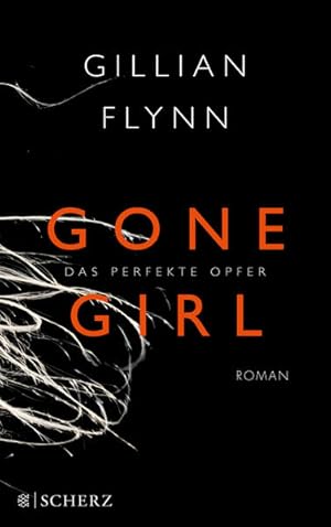 Imagen del vendedor de Gone Girl - Das perfekte Opfer: Roman a la venta por Versandantiquariat Felix Mcke