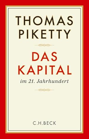 Bild des Verkufers fr Das Kapital im 21. Jahrhundert: Ausgezeichnet mit dem Preis 'Das politische Buch' 2015 der Friedrich-Ebert-Stiftung zum Verkauf von Versandantiquariat Felix Mcke