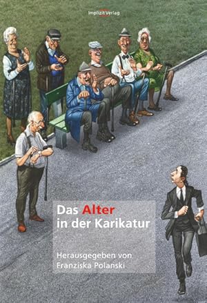 Immagine del venditore per Das Alter in der Karikatur: lieferbar in der aktualisieten, 4. Auflage mit neuer ISBN 978-3-949819-00-8, siehe dort, LP 19.80? venduto da Versandantiquariat Felix Mcke