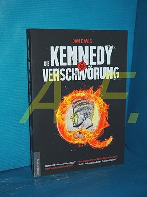 Bild des Verkufers fr Die Kennedy-Verschwrung : war es eine Freimaurer-Hinrichtung? Lebt Kennedys Sohn heute noch? Was wussten JFK und Marilyn Monroe ber UFOs? Welche Rolle spielen Donald Trump und QAnon?. zum Verkauf von Antiquarische Fundgrube e.U.