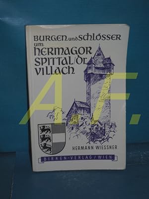 Bild des Verkufers fr Hermagor, Spittal/Drau, Villach (Burgen und Schlsser in Krnten 3) Hermann Wiessner , Margareta Vyoral-Tschapka zum Verkauf von Antiquarische Fundgrube e.U.