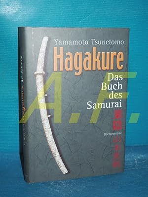 Imagen del vendedor de Hagakure : das Buch des Samurai Yamamoto Tsunetomo. bers. von Kenzo Fukai. [Koordination und Bearb. der dt. Ausg.: Kenzo Fukai] a la venta por Antiquarische Fundgrube e.U.