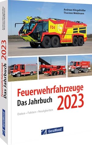 Feuerwehrfahrzeuge 2023 Das Jahrbuch