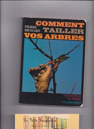 Image du vendeur pour Comment tailler vos arbres mis en vente par La Petite Bouquinerie