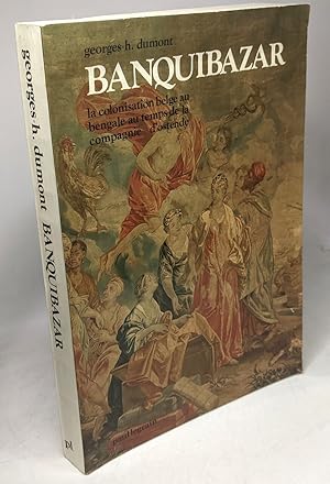 Imagen del vendedor de Banquibazar : la colonisation belge au bengale au temps de la compagnie d'ostende a la venta por crealivres