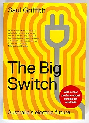 The Big Switch: Australia's Electric Future by Saul Griffith