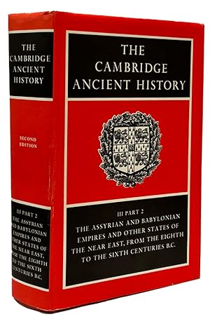 Seller image for The Cambridge Ancient History, Volume 3, Part 2: The Assyrian and Babylonian Empires and Other States of the Near East, from the Eighth to the Sixth Centuries BC for sale by The Isseido Booksellers, ABAJ, ILAB