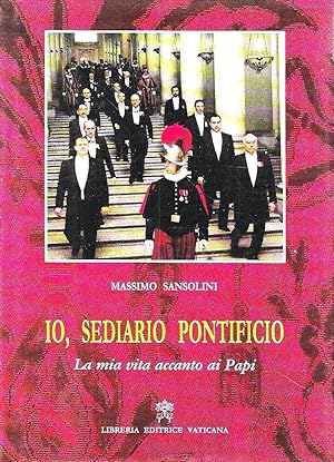 Io, Sediario Pontificio. La mia vita accanto ai Papi