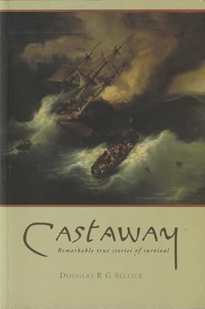 Seller image for Castaway: Remarkable True Stories of Survival for sale by Goulds Book Arcade, Sydney