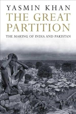 Seller image for The Great Partition: The Making of India and Pakistan for sale by WeBuyBooks