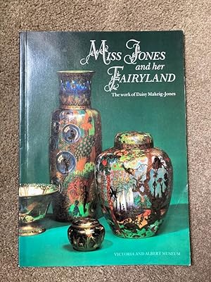 Miss Jones and Her Fairyland: The Work of Daisy Makeig-Jones