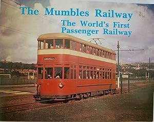 The Mumbles Railway. The World's First Passenger Railway.