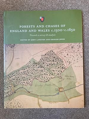 Forests and Chases of England and Wales C.1500 to 1800: Towards a Survey and Analysis
