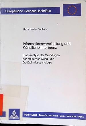 Immagine del venditore per Informationsverarbeitung und knstliche Intelligenz : Eine Analyse der Grundlagen der modernen Denk- und Gedchtnispsychologie. Europische Hochschulschriften / Reihe 6 / Psychologie ; Bd. 318 venduto da books4less (Versandantiquariat Petra Gros GmbH & Co. KG)