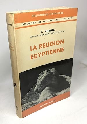 La religion égyptienne. Essai d'interprétation. Traduit de l'allemand par L. Jospin