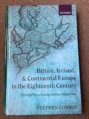 Britain, Ireland, and Continental Europe in the Eighteenth Century: Similarities, Connections, Id...