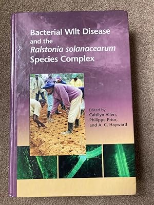 Bacterial Wilt Disease And The Ralstonia Solanacearum Species Comples