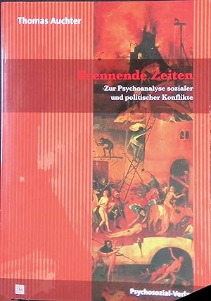 Seller image for Brennende Zeiten : zur Psychoanalyse sozialer und politischer Konflikte. Psyche und Gesellschaft for sale by books4less (Versandantiquariat Petra Gros GmbH & Co. KG)