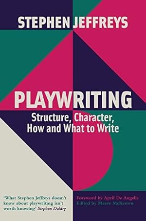 Imagen del vendedor de Playwriting: Structure, Character, How and What to Write a la venta por WeBuyBooks