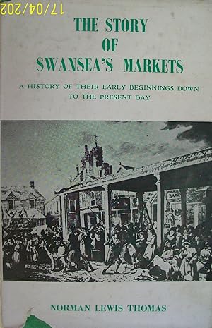 Bild des Verkufers fr The Story of Swansea's Markets zum Verkauf von Books and Bobs