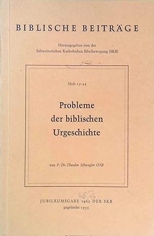 Seller image for Probleme der biblischen Urgeschichte. Biblische Beitrge, Heft 17-12. for sale by books4less (Versandantiquariat Petra Gros GmbH & Co. KG)