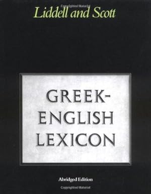 Seller image for Abridged Greek Lexicon: Abridged from Liddell and Scott's Greek-English Lexicon for sale by WeBuyBooks