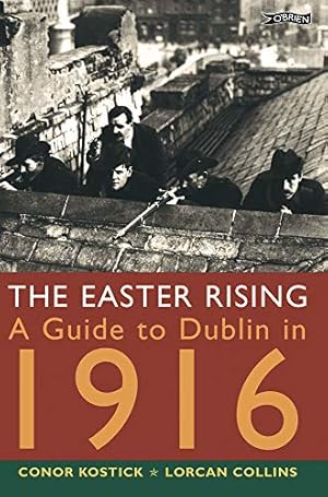 Immagine del venditore per The Easter Rising: A Guide to Dublin in 1916 venduto da WeBuyBooks