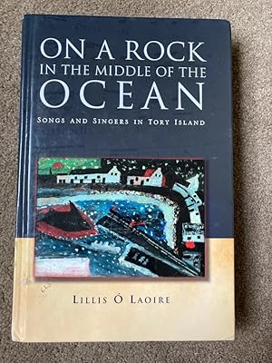 Seller image for On a Rock in the Middle of the Ocean: Songs and Singers in Tory Island for sale by Lacey Books Ltd