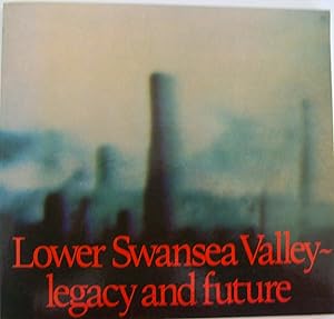 Lower Swansea Valley: Legacy and future